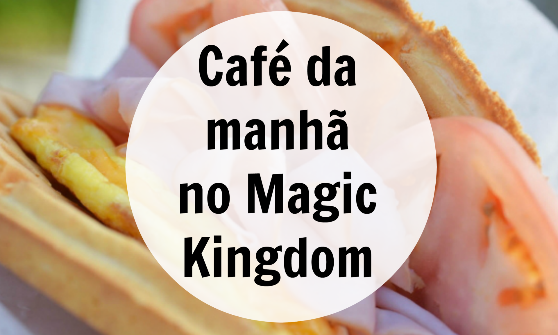 Onde Tomar Café da Manhã nos EUA - Café da Manhã em Orlando -2023